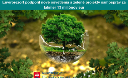 Envirorezort podporil nové osvetlenia a zelené projekty samospráv za takmer 13 miliónov eur