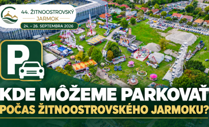 Jarmočné informácie: Kde môžeme parkovať počas 44. Žitnoostrovského jarmoku?