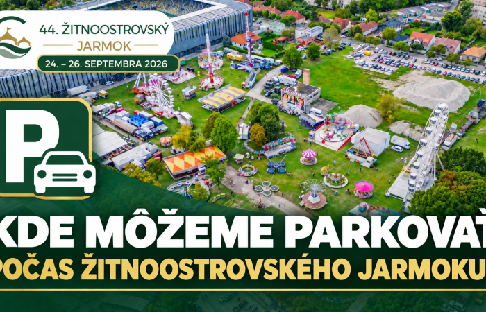 Jarmočné informácie: Kde môžeme parkovať počas 44. Žitnoostrovského jarmoku?
