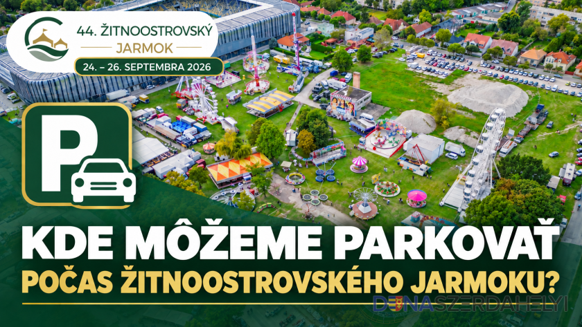 Jarmočné informácie: Kde môžeme parkovať počas 44. Žitnoostrovského jarmoku?