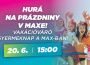 Hurá na prázdniny v MAXe!