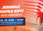 Jesenná kvapka krvi, ktorá môže pomôcť mnohým